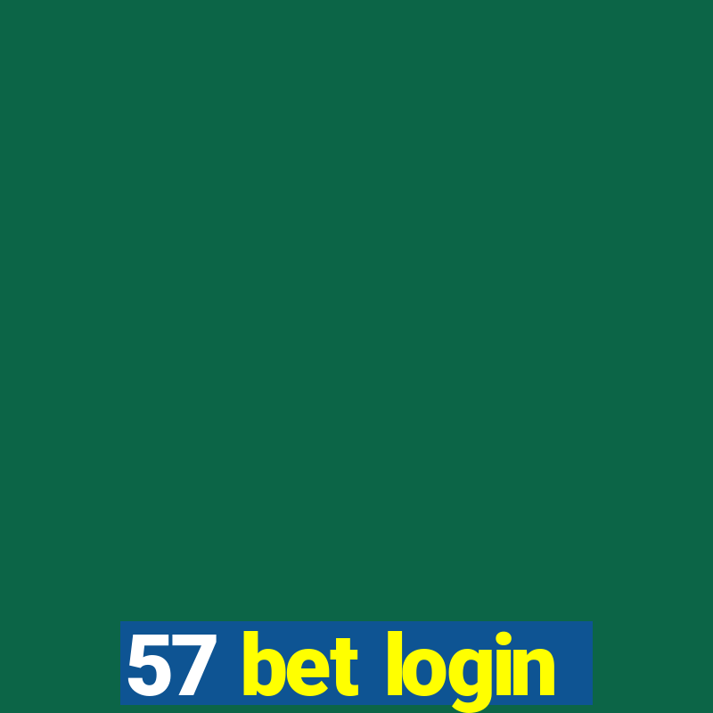 57 bet login